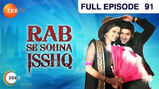 Rab Se Sona Ishq  Full Ep  91  Sahiba Daljeet Jasveer Mallika Ronak Heer Singh  Zee TV [upl. by Ime]