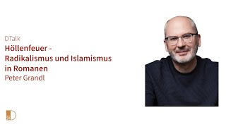 Buchtipp Höllenfeuer  ein Roman über radikalen Islamismus  DTalk mit dem Autor Peter Grandl [upl. by Pavia]