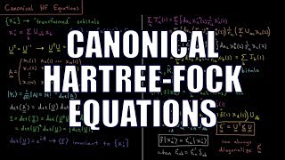 Computational Chemistry 420  Canonical HartreeFock Equations [upl. by Megargee584]