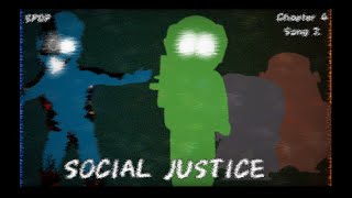 Pibby SPDP Chapter 4 Song 2 Social Justice [upl. by Staford]