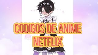 Codigos Anime da Netflix [upl. by Wamsley]