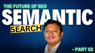 What is Semantic Search Semantic SEO  Google Evolution with PageRank Algo [upl. by Ardnuhsor]