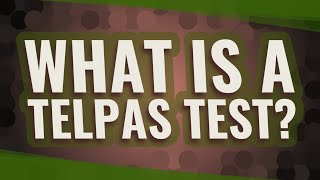 What is a Telpas test [upl. by Llecram]