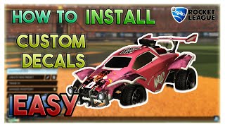 HOW TO INSTALL CUSTOM ROCKET LEAGUE DECALS  BAKKESMOD TUTORIAL UPDATED AUGUST 2021 [upl. by Gnuhp]