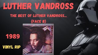 Luther Vandross  The Best Of Luther Vandross Face B 1989 [upl. by Morel]