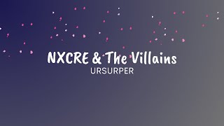 NXCRE amp The Villians  URSURPER Lyrics [upl. by Eiba]