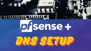 PFSense DNS Setup [upl. by Saibot]