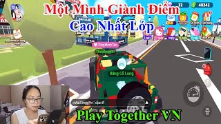 Play Together VN  Một Mình Giành ĐIểm Cao Nhất Lớp [upl. by Alleris666]