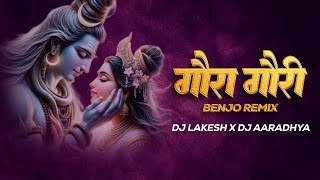 GAURA GAURI ORIGINAL BENJO  REMIX DJ LAKESH DJ AARADHYA  गौरा गौरी  djlakeshjdpkankercg [upl. by O'Donovan]