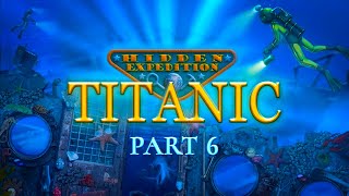 Hidden Expedition Titanic  Part 6 Gameplay Dive 11 to 12 [upl. by Samantha]