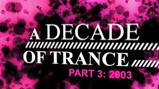 A Decade Of Trance  2003 [upl. by Armil873]