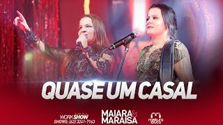 Maiara e Maraisa  Quase Um Casal Ao Vivo em Goiânia [upl. by Eilhsa354]