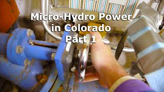 Part 1 Micro Hydro Electric Power System in Colorado [upl. by Eniahpets695]