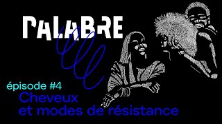 Palabre — Ép 4  Cheveux avec Aline Tacite et Maboula Soumahoro [upl. by Ingar]