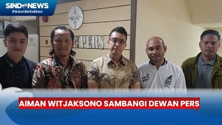 Aiman Witjaksono Sambangi Dewan Pers Minta Perlindungan sebagai Wartawan [upl. by Iohk]