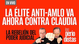 EnVivo ¬ LosPeriodistas ¬ La élite antiAMLO va ahora contra Claudia ¬ La rebelión del PJ [upl. by Wash]