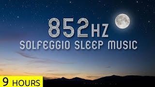 852Hz  Transform Cells to Higher Energy Systems in Sleep  Solfeggio Sleep Meditation Music [upl. by Brey]