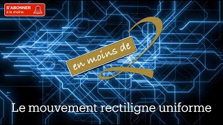 Le mouvement rectiligne uniforme en Terminale [upl. by Sorcha401]