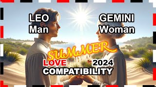 Love Compatibility SUMMER 2024 Gemini Woman and Leo Man 🌟💖 gemini leo forecast [upl. by Ettennil939]