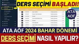 Ata Aöf 2024 Bahar Dönemi Ders Seçme Nasıl Yapılır Ata Aöf Ders Kaydı Kayıt Yenileme [upl. by Enyrb]