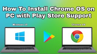 How to Install Chrome OS on PC with Play Store Support [upl. by Browning467]