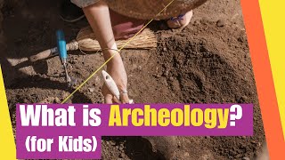 What is Archeology for kids  Introduces students to the field of archeology  Lesson Boosters [upl. by Innaig179]