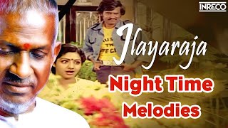 Ilayaraja Night Time Tamil Melodies  SJanaki SPB PSusheela Non Stop Iravu Nera Padalgal [upl. by Yr]