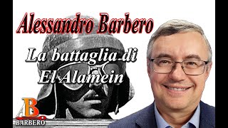 Alessandro Barbero  La battaglia di El Alamein [upl. by Alcinia]