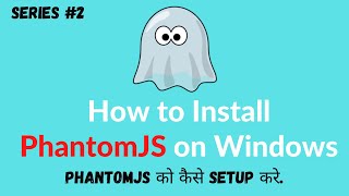 How to Install PhantomJS on Windows  How to Setup Phantomjs Environment  Programmer Shakil [upl. by Zenia]