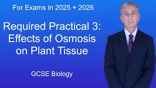 GCSE Biology Revision quotRequired Practical 3 Effects of Osmosis on Plant Tissuequot [upl. by Yorel]