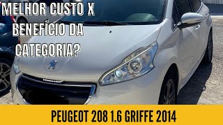 OPINIÃO DO DONO  Peugeot 208 16 Griffe 2014 MANUAL  Pontos positivos e negativos [upl. by Cicily]