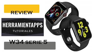 Smartwatch w34  serie 5  Review Español [upl. by Vedi]