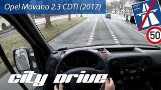 Opel Movano 23 CDTI 2017  POV City Drive [upl. by Zollie]