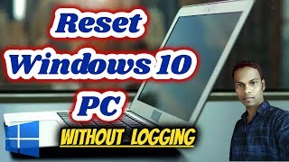 How To Reset Windows 10 Without Logging In PC [upl. by Witcher600]