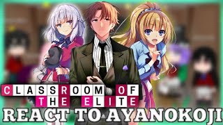 Class D react to Ayanokoji  Full movie  BONUS PART  Classrom of The Elite ENGRU [upl. by Cleodell513]