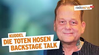 Kuddel  DIE TOTEN HOSEN Backstage Talk [upl. by Yelik]