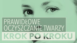 Jak prawidłowo oczyszczać skórę twarzy [upl. by Savadove]