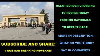 Rafah Border Crossing to Reopen Allowing Foreign Nationals to Depart GazaRafahCrossing RafahBorder [upl. by Aicittel]