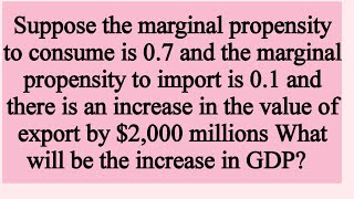 suppose MPC is 08  MPI  01amp increase in exports is 2000 find increase in GDP Foreign trade [upl. by Ilyse]