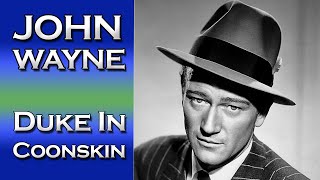 Duke In Coonskin  John Wayne  1950 [upl. by Esinrahc]