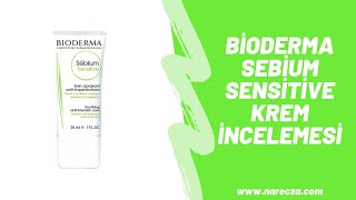 BİODERMA SEBİUM SENSİTİVE KREM İNCELEMESİ [upl. by Gehlbach199]