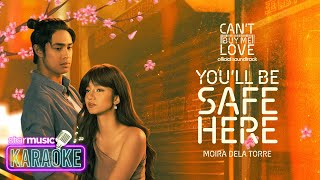 Moira Dela Torre  Youll Be Safe Here Karaoke  Cant Buy Me Love OST [upl. by Scholem427]