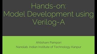 Compact Model Development using VerilogA  MODELING AND SIMULATION OF NANOTRANSISTORS Jan 2019 [upl. by Ainna]