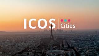 ICOS Cities  developing tools amp services for cities to measure greenhouse gas emissions [upl. by Quent]