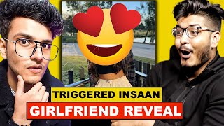 Triggered Insaan Girl Friend Reveal 😱 [upl. by Airal]