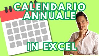 CREA il tuo CALENDARIO ANNUALE in EXCEL personalizzato [upl. by Itsuj]