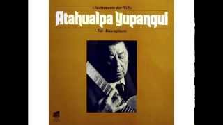 Atahualpa Yupanqui  Die Andenguitarre Album completo [upl. by Jenine630]