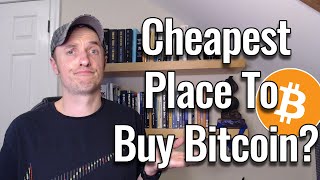 Where is the Cheapest Place to Buy Bitcoin [upl. by Cela]