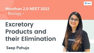 Excretory Products and their Elimination  Biology  Seep Pahuja  Unacademy NEET  NEET 20222023 [upl. by Milburn]