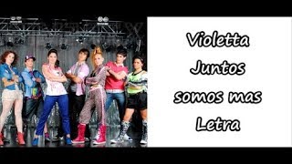 Violetta  Juntos somos mas feat Lodo Mechi Cande Jorge Facu Alba Arthur amp Nicolás letra [upl. by Jehovah626]